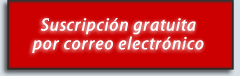 Suscripci&oacute;n gratuita por correo electr&oacute;nico