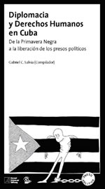 Diplomacia y derechos humanos en Cuba: de la Primavera Negra a la liberación de los presos políticos