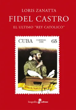 Fidel Castro: el último «rey católico»