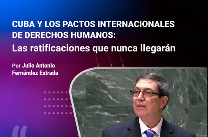 Cuba y los Pactos Internacionales de Derechos Humanos: Las ratificaciones que nunca llegarán