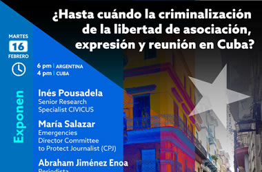 ¿Hasta cuándo la criminalización de la libertad de asociación, expresión y reunión en Cuba?