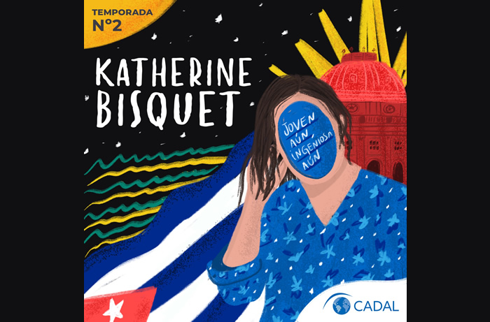 Katherine Bisquet, una generación cubana que despertó - Parte II