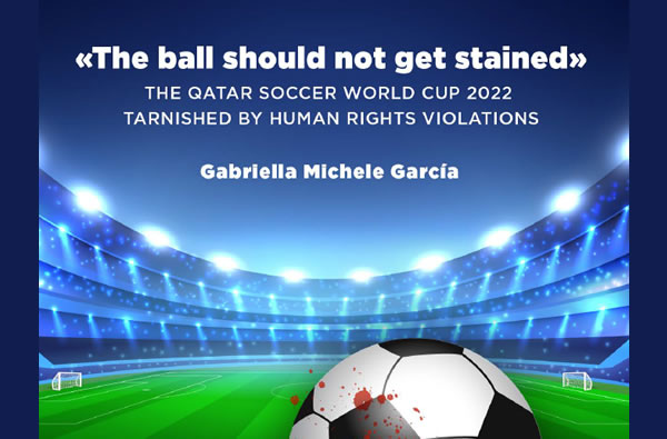 «The ball should not get stained» the Qatar soccer world cup 2022 tarnished by human rights violations