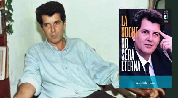 La noche no será eterna: Peligros y esperanzas para Cuba, de Oswaldo Payá (Hypermedia, 2018)