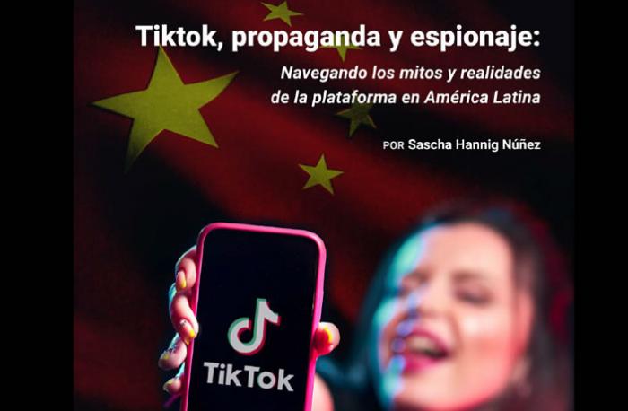 Tiktok, propaganda y espionaje: Navegando los mitos y realidades de la plataforma en América Latina