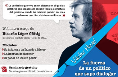 Václav Havel: La fuerza de un político que supo dialogar (Parte III)