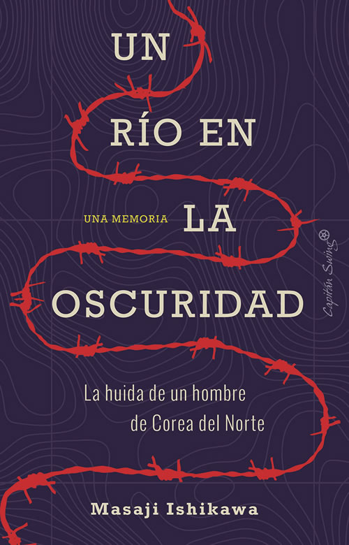 Un río en la oscuridad. La huida de un hombre de Corea del Norte, de Masaji Ishikawa.