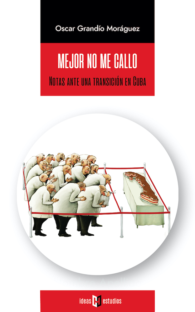 Mejor no me callo: Notas ante una transici&oacute;n en Cuba