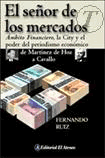 “El señor de los mercados, Ámbito Financiero, la City y el poder del periodismo económico”