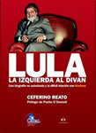 LULA: LA IZQUIERDA AL DIVÁN - Una biografía no autorizada y la difícil relación con Kirchner